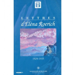 Lettres d'Elena Roerich (Volume I)
