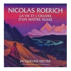 Nicolas Roerich - La vie et...