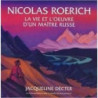 Nicolas Roerich - La vie et l'oeuvre d'un maître russe